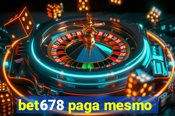 bet678 paga mesmo