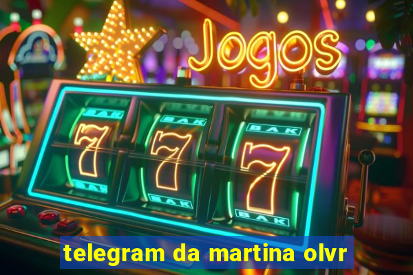 telegram da martina olvr