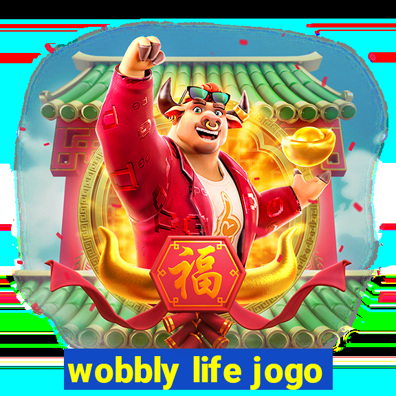 wobbly life jogo