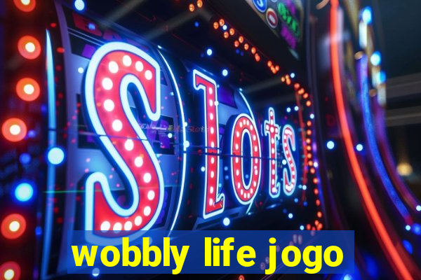 wobbly life jogo