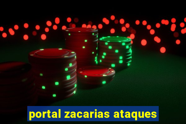 portal zacarias ataques