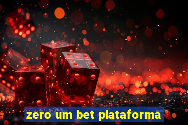 zero um bet plataforma