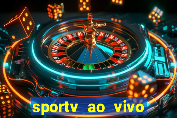 sportv ao vivo multi multicanal