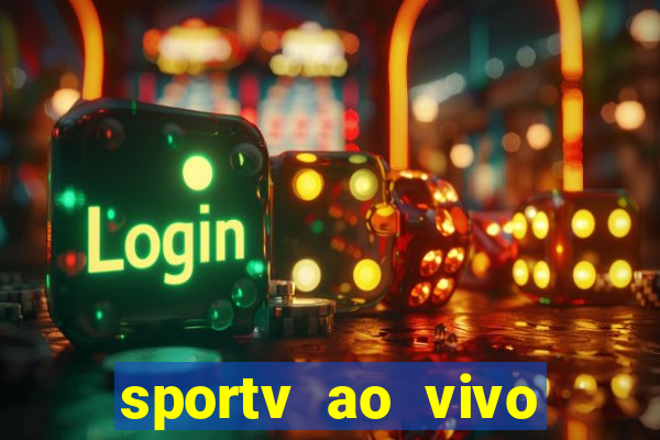 sportv ao vivo multi multicanal