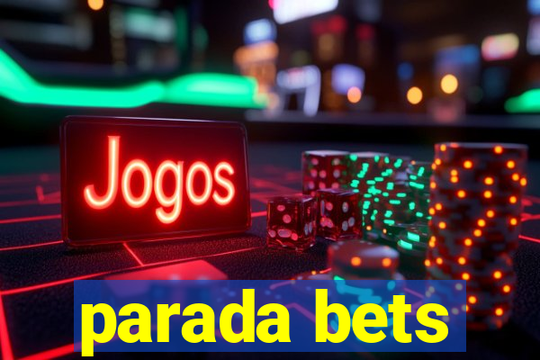 parada bets