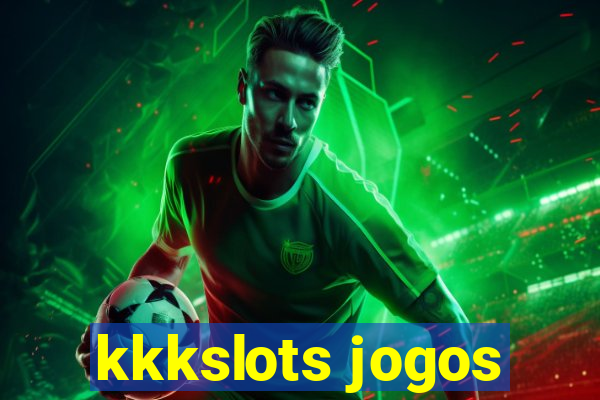 kkkslots jogos