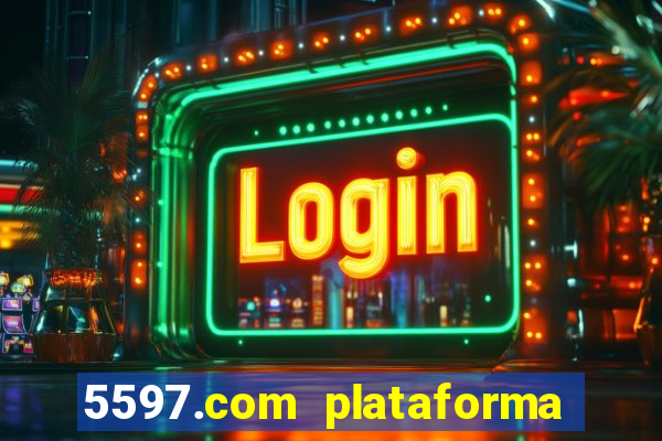 5597.com plataforma de jogos