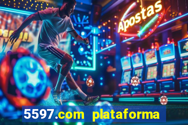 5597.com plataforma de jogos