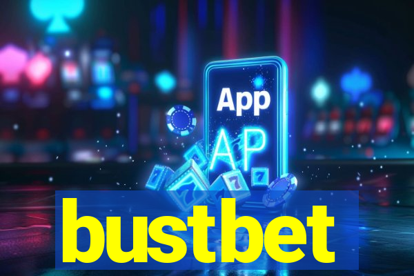 bustbet