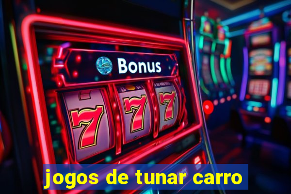 jogos de tunar carro