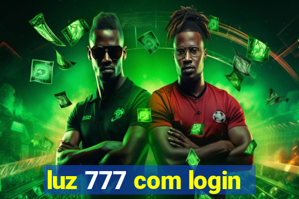 luz 777 com login