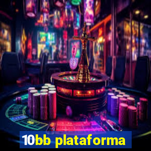 10bb plataforma