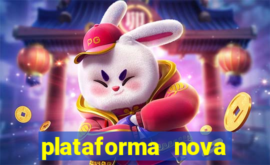 plataforma nova pagando muito hoje