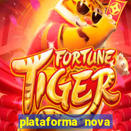 plataforma nova pagando muito hoje