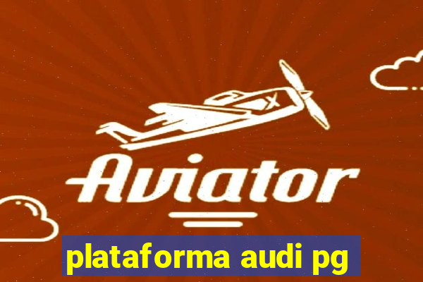 plataforma audi pg