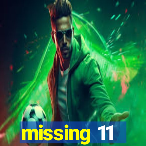 missing 11