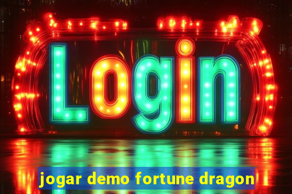 jogar demo fortune dragon