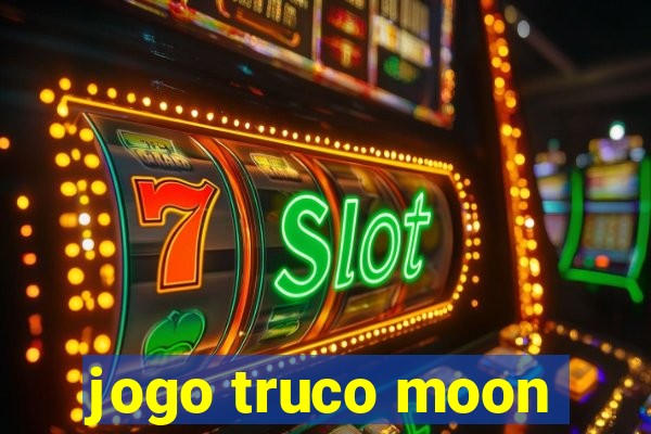 jogo truco moon