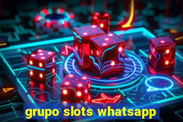 grupo slots whatsapp