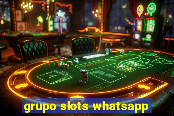 grupo slots whatsapp