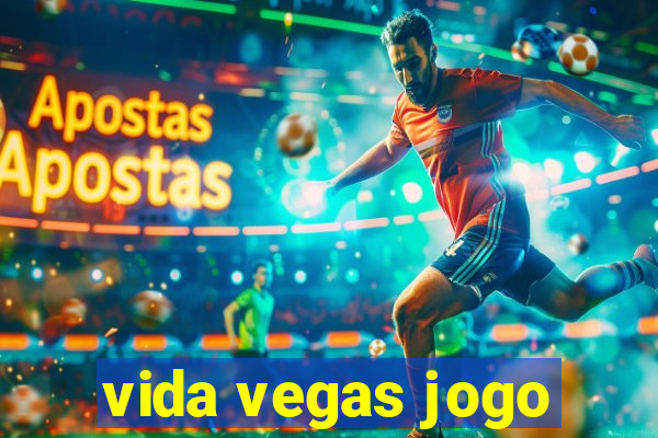 vida vegas jogo