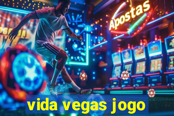 vida vegas jogo