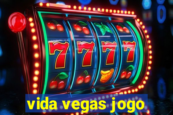 vida vegas jogo