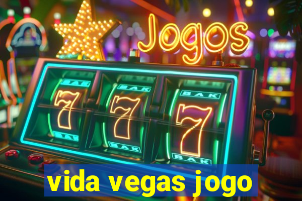 vida vegas jogo