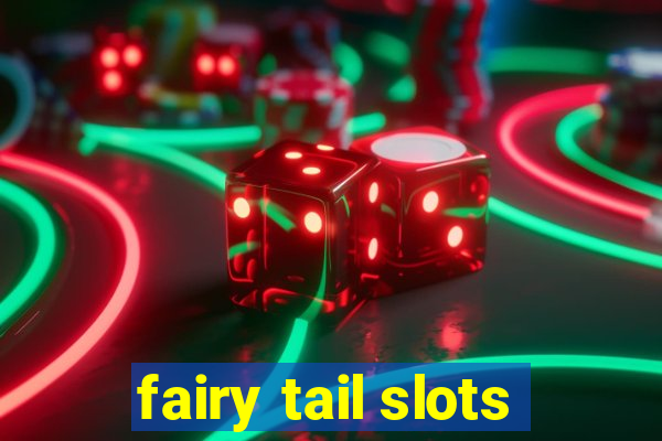 fairy tail slots