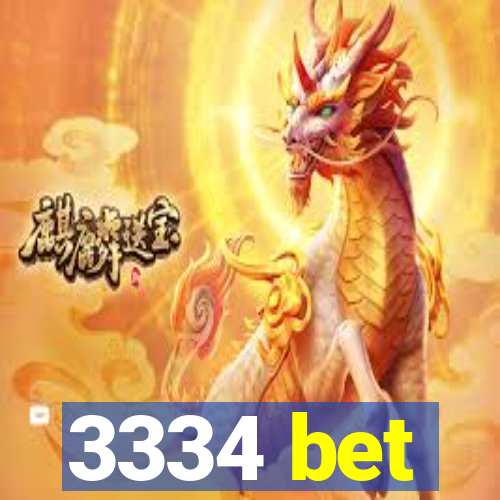 3334 bet