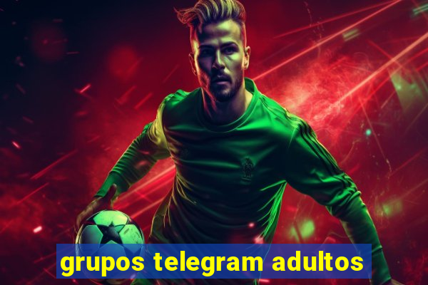 grupos telegram adultos