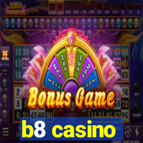 b8 casino