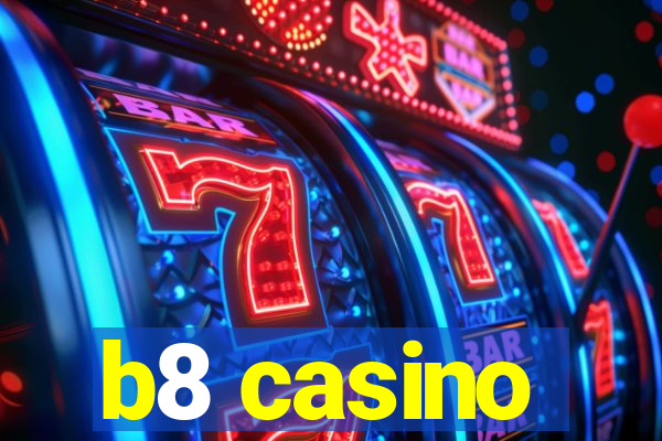 b8 casino