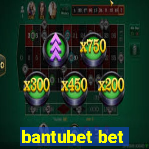 bantubet bet