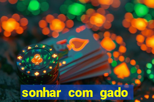 sonhar com gado jogo do bicho