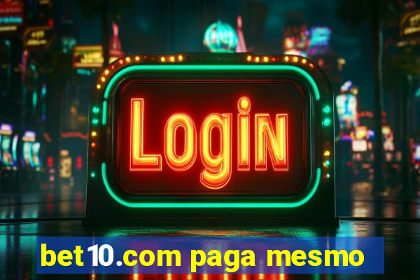 bet10.com paga mesmo