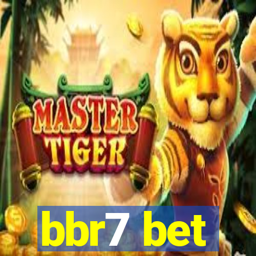 bbr7 bet