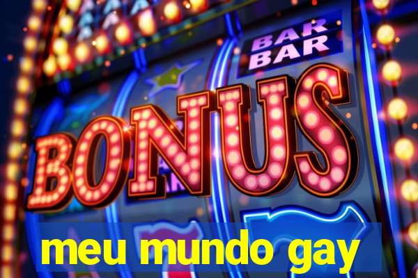 meu mundo gay