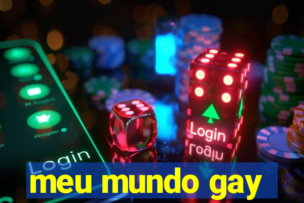 meu mundo gay