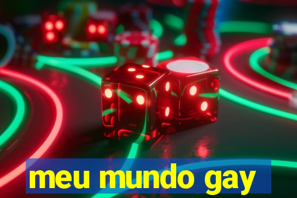 meu mundo gay