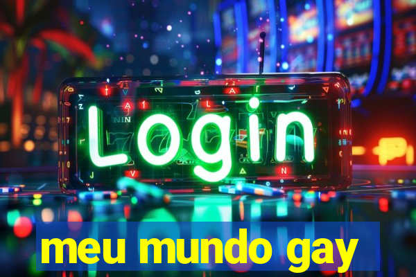 meu mundo gay