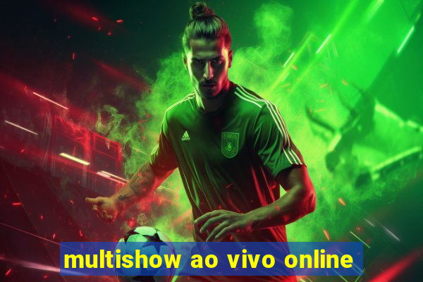 multishow ao vivo online