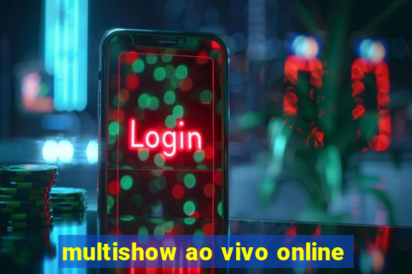 multishow ao vivo online