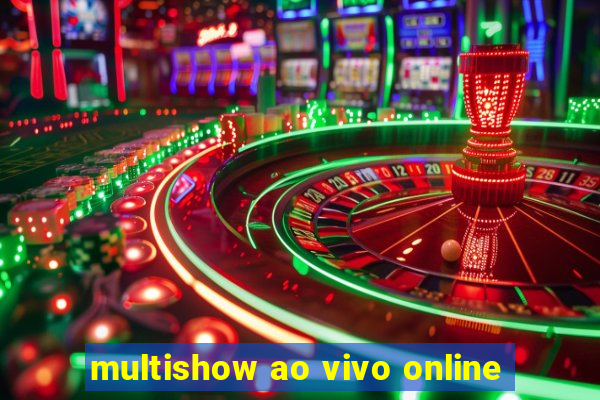 multishow ao vivo online