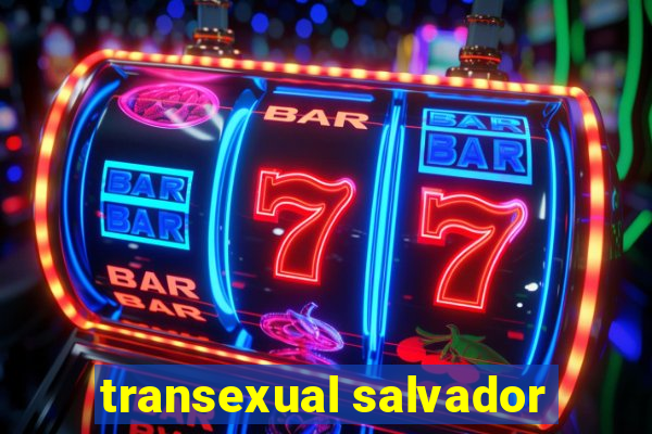 transexual salvador