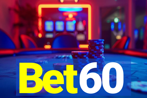 Bet60