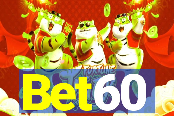 Bet60