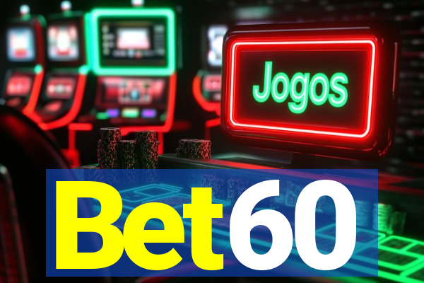 Bet60