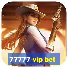 77777 vip bet