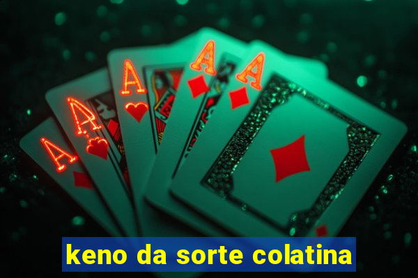 keno da sorte colatina